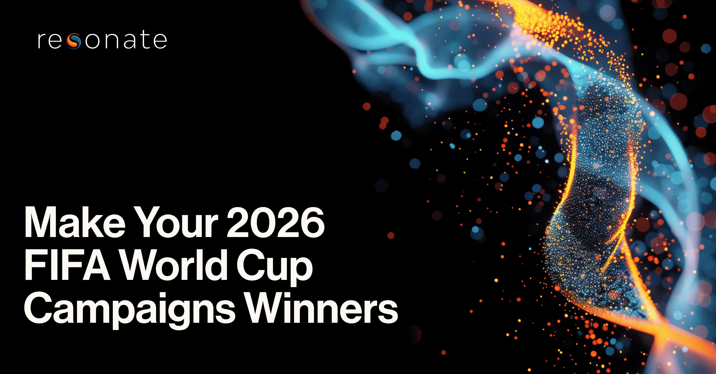 Make Your 2026 FIFA World Cup Campaigns Winners
