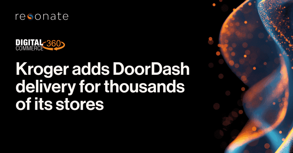 Resonate Data Reveals Kroger’s DoorDash Strategy Targets Younger, Higher-Earning Shoppers