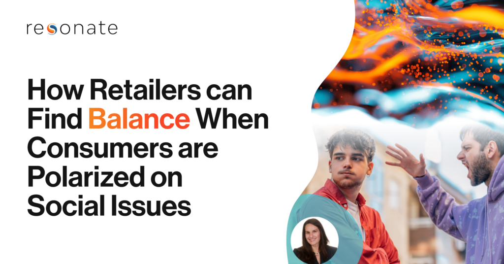 Featured in Retail TouchPoints: How Retailers can Find Balance When Consumers are Polarized on Social Issues