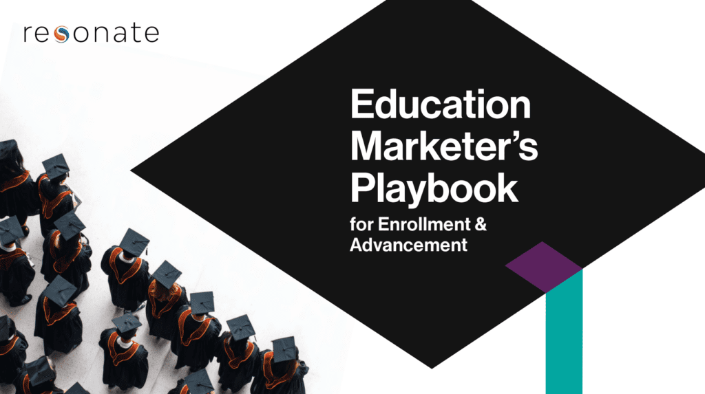 Education Marketer’s Playbook for Enrollment & Advancement