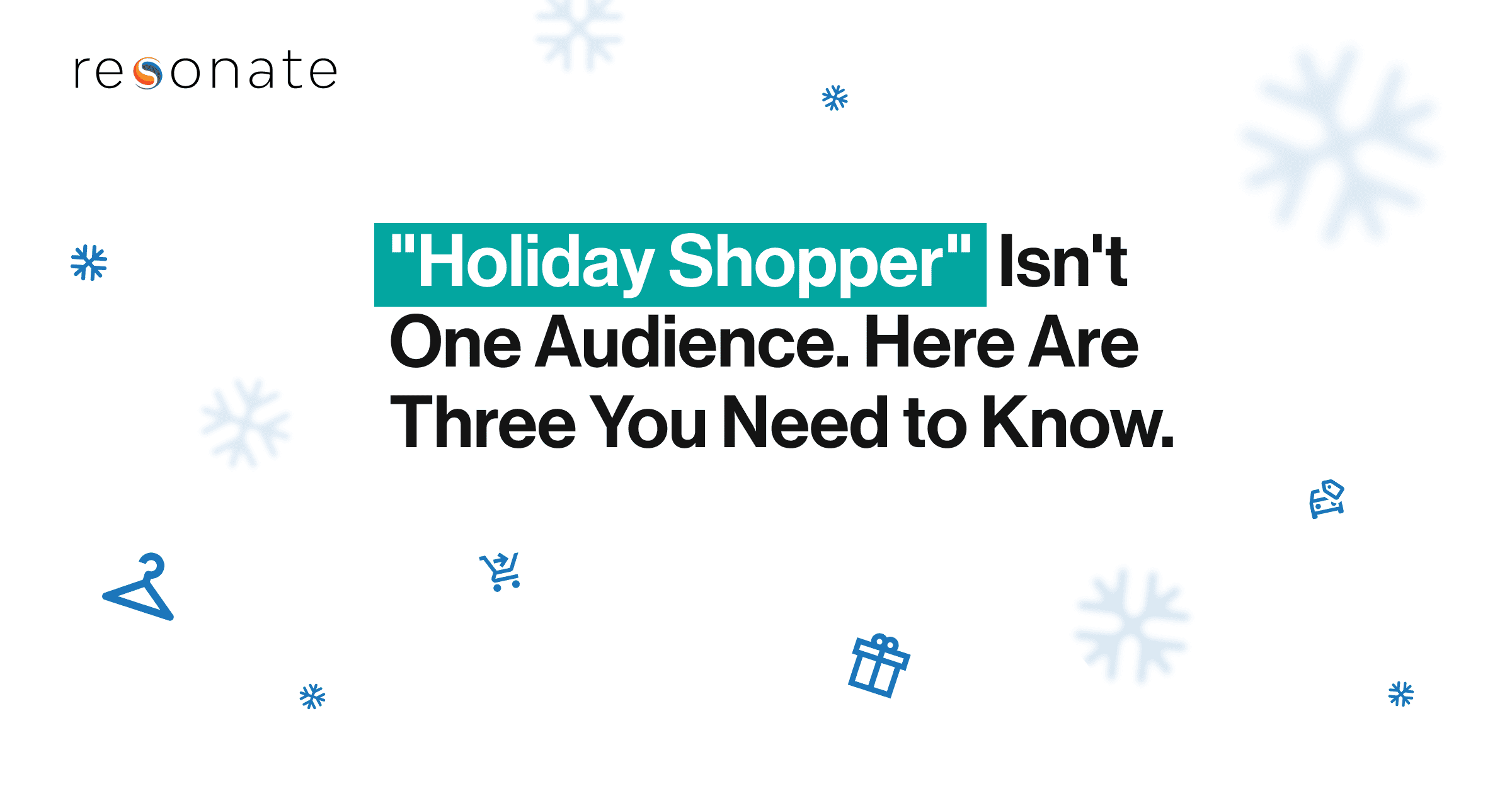 Reach the Right Holiday Shopper with the Right Message This Season