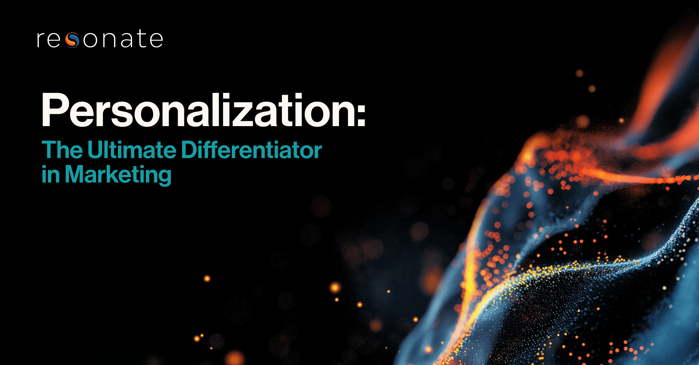 Why First-Touch Personalization Is the New Marketing Differentiator