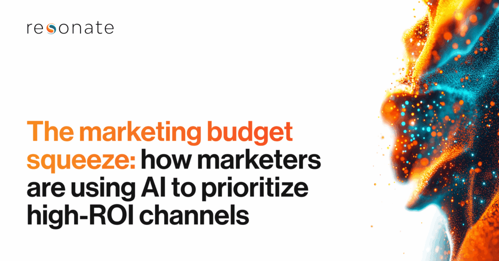 The Marketing Budget Squeeze: How Marketers Are Using AI to Prioritize High-ROI Channels
