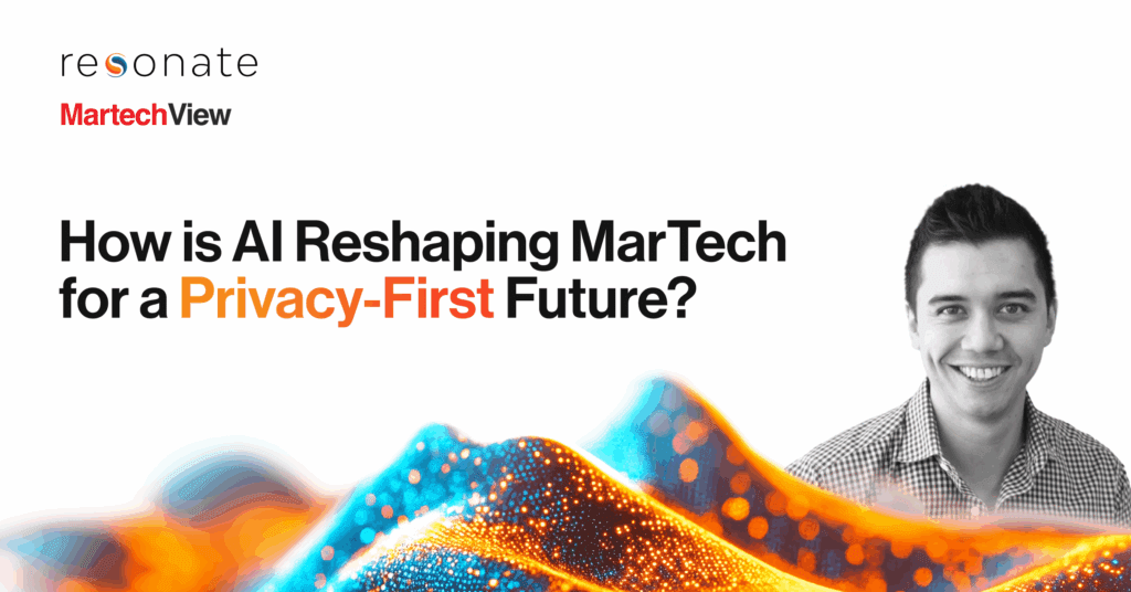 Featured in MartechView: How is AI Reshaping MarTech for a Privacy-First Future?