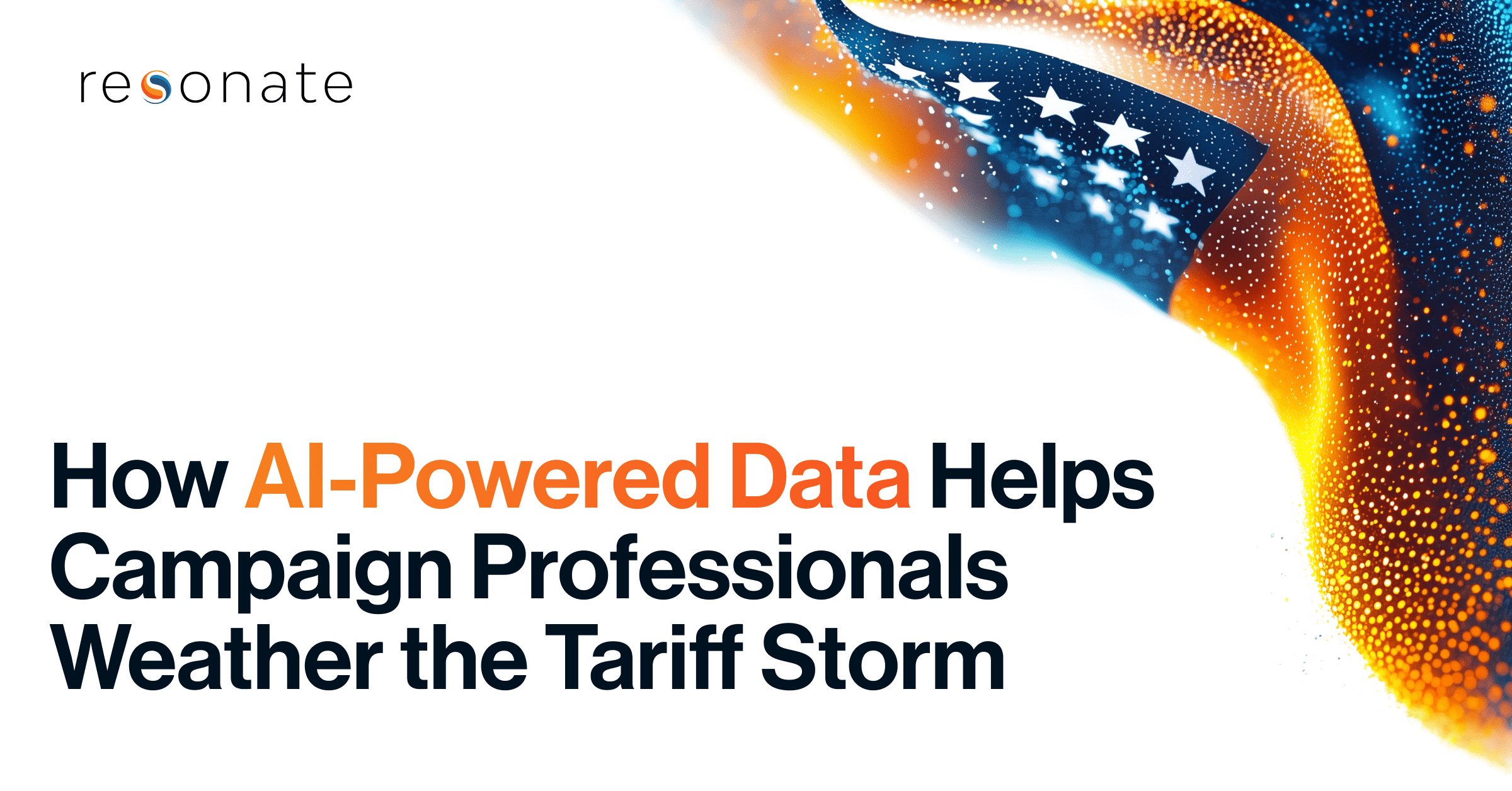 How AI-Powered Data Helps Campaign Professionals Weather the Tariff Storm