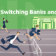 Bank Switchers