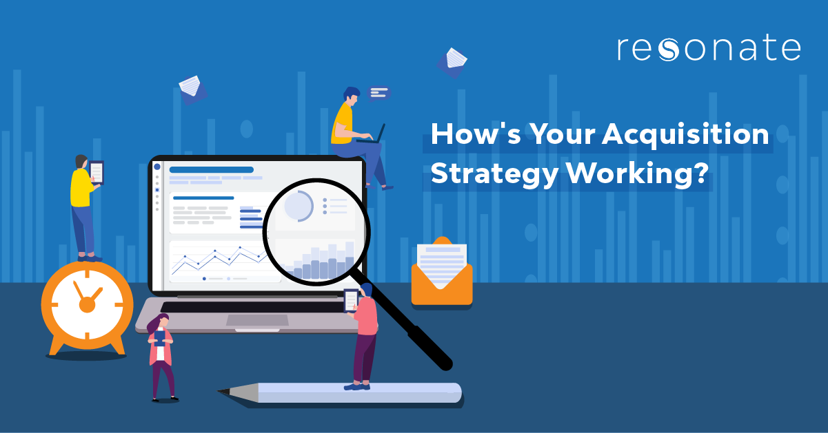 Acquisition_How's Your Acquisition Strategy workding_Blog Header