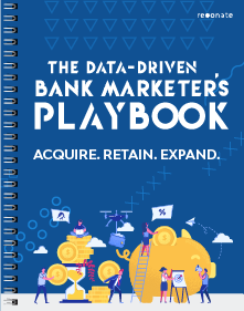 Bank Marketer’s Playbook to Success: Acquire, Expand, Retain