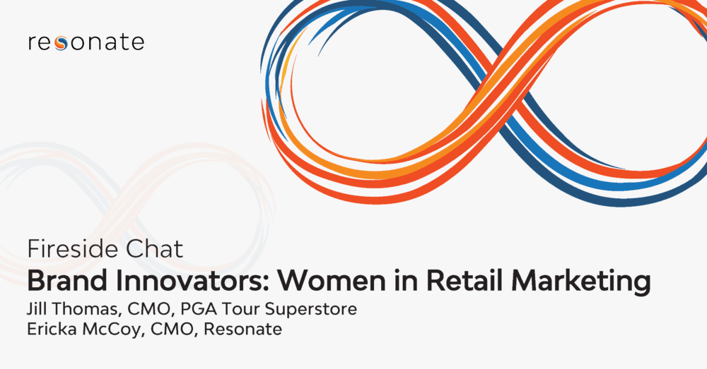 Women in Retail Marketing Chat with PGA Tour Superstore and Resonate
