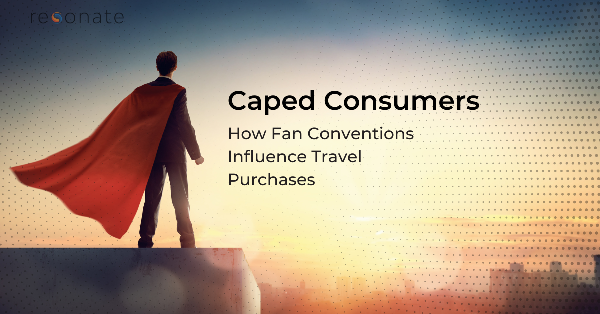 Comic-Con consumer travel decisions | Resonate data