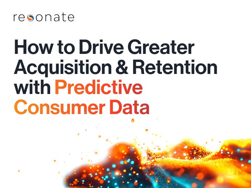 How to Drive Greater Acquisition & Retention with Predictive Consumer Data