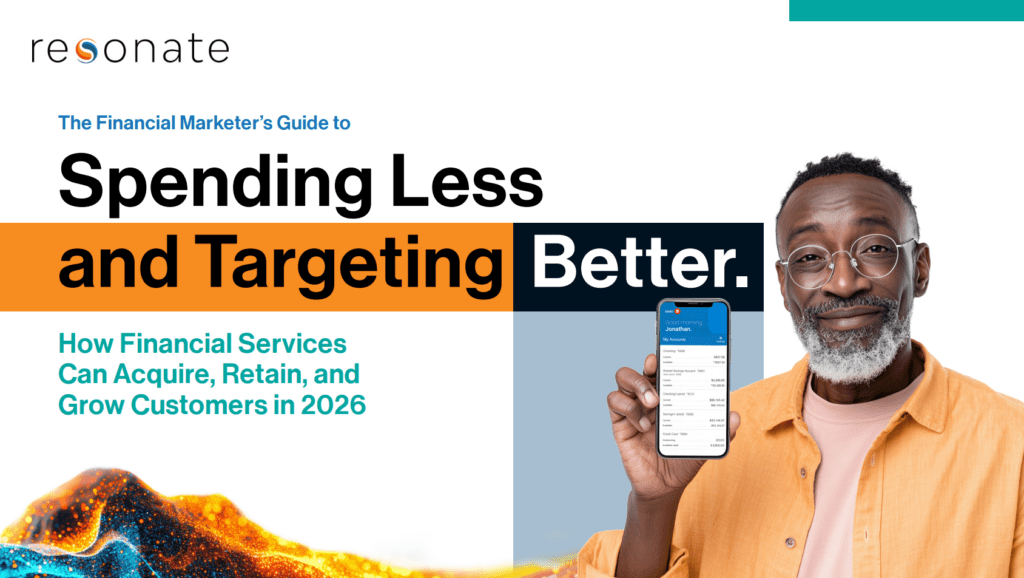 The Financial Marketer’s Playbook: Spend Less, Target Better